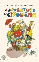 avventure di Cipollino - Gianni Rodari (ISBN: 9788866566755)