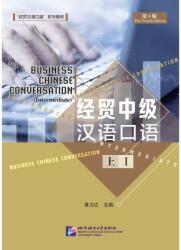 Business Chinese Conversation - Intermediate vol. 1 (ISBN: 9787561948477)
