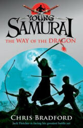 The Way of the Dragon (Young Samurai, Book 3) - Chris Bradford (2010)