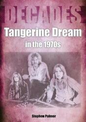 Tangerine Dream în anii 1970 (ISBN: 9781789521610)