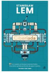 Ciberiada. Editie aniversara - Stanisław Lem (ISBN: 9786064410535)