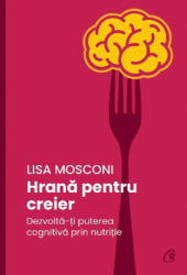 Hrană pentru creier (ISBN: 9786064410276)