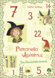 Petronella Apfelmus - Das Adventskalenderbuch - Sabine Städing, Sabine Büchner (ISBN: 9783414825476)