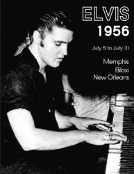 Elvis July 5-31, 1956 - Paul Belard (ISBN: 9780999893913)