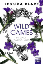 Wild Games - Mit einem einzigen Kuss - Jessica Clare, Angela Koonen (ISBN: 9783404177011)