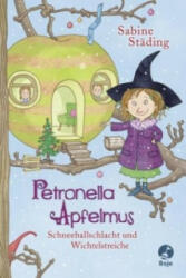 Petronella Apfelmus - Schneeballschlacht und Wichtelstreiche - Sabine Städing, Sabine Büchner (ISBN: 9783414824271)