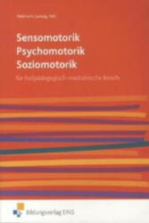Sensomotorik - Psychomotorik - Soziomotorik - Rilo Pöhlmann, Gudrun Ludwig, Ann-Katrin Pahl (ISBN: 9783427403401)