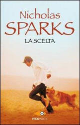 La scelta - Nicholas Sparks (ISBN: 9788868360429)