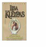 Scandal in primavara - Lisa Kleypas (ISBN: 9789731789569)