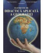 Elemente de didactica aplicata a geografiei - Nicolae Ilinca (ISBN: 9789737989505)