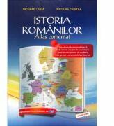 Istoria romanilor. Atlas comentat - Niculae Cristea (ISBN: 9786063103391)