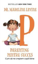 Parenting pentru succes (ISBN: 9786069494554)