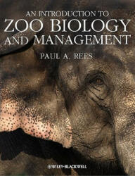 Introduction to Zoo Biology and Management - Paul A Rees (2011)