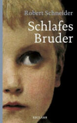 Schlafes Bruder - Robert Schneider, Rainer Moritz (ISBN: 9783150205679)