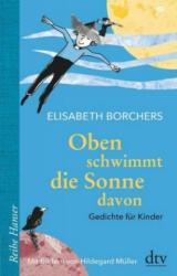 Oben schwimmt die Sonne davon - Elisabeth Borchers, Ursula Remmers, Ursula Warmbold, Hildegard Müller (2019)