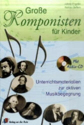 Große Komponisten für Kinder - Andrea Geffers, Juliane Engelke (2009)