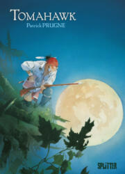 Tomahawk - Patrick Prugne (ISBN: 9783967920475)