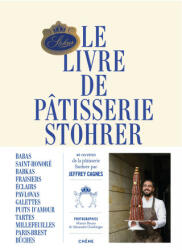 Le livre de pâtisserie Stohrer - Jeffrey Cagnes (ISBN: 9782812320835)