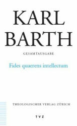 Fides quaerens intellectum - Eberhard Jüngel, Ingolf Ulrich Dalferth, Karl Barth (ISBN: 9783290172473)