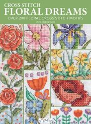 Cross Stitch Floral Dreams (ISBN: 9786057834607)