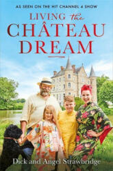 Living the Chateau Dream - Dick Strawbridge (ISBN: 9781841885377)