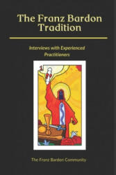 Franz Bardon Tradition - Martin Faulks, Justin B (ISBN: 9781838459857)