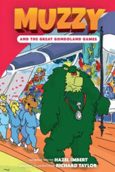 Muzzy and the Great Gondoland Games - Hazel Imbert (ISBN: 9781682716083)