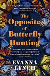 The Opposite of Butterfly Hunting (ISBN: 9781472283054)