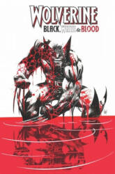 Wolverine: Black White & Blood (ISBN: 9781302927851)