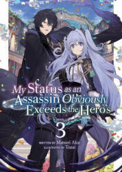 My Status as an Assassin Obviously Exceeds the Hero's (Light Novel) Vol. 3 - Touzai (ISBN: 9781648276606)