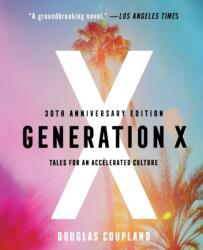 Generation X: Tales for an Accelerated Culture - Douglas Coupland (ISBN: 9781250810779)