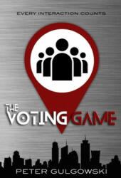 The Voting Game - Peter Gulgowski (ISBN: 9781980319504)