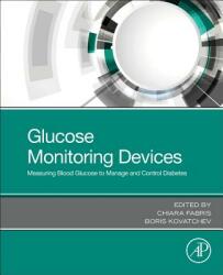 Glucose Monitoring Devices - Chiara Fabris, Boris P. Kovatchev (ISBN: 9780128167144)