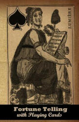 Fortune-Telling with Playing Cards - P R S Foli, Denise Alvarado (ISBN: 9781490549040)