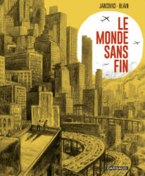 Le Monde sans fin, miracle énergétique et dérive climatique - Blain Christophe, Jancovici Jean-Marc (ISBN: 9782205088168)