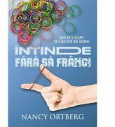 Intinde fara sa frangi. Arta de a scoate ce e mai bun din oameni - Nancy Ortberg (ISBN: 9786060310532)