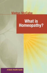 What is Homeopathy? - Vinton McCabe (2011)