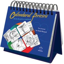 Calendarul fericirii. 365 de idei pentru o viata buna - Ion-Ovidiu Panisoara (ISBN: 9786060484622)