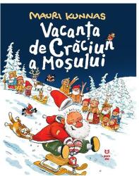 Vacanta de Craciun a Mosului - Mauri Kunnas (ISBN: 9786069784495)