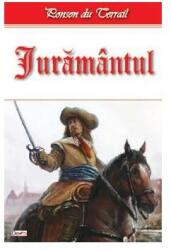 Tineretea regelui Henric volumul 4 Juramantul - Ponson du Terrail (ISBN: 9789737015648)