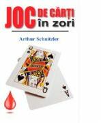 Joc de carti in zori - Arthur Schnitzler (ISBN: 9789737945303)