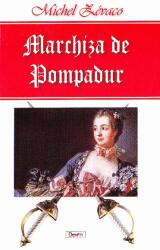 Marchiza de Pompadur - Michel Zevaco (ISBN: 9789737015334)