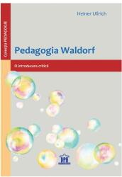 Pedagogia Waldorf - Heiner Ullrich (ISBN: 9786060484059)
