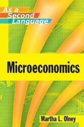 Microeconomics as a Second Language - Martha L Olney (ISBN: 9780470433737)