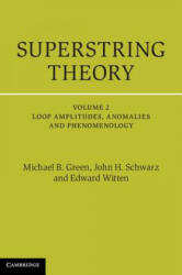 Superstring Theory - Michael B. Green, John H. Schwarz, Edward Witten (2012)