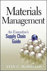 Materials Management - An Executive's Supply Chain Guide - Stan C. McDonald (ISBN: 9780470437575)