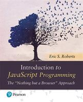 Introduction to JavaScript Programming The "Nothing but a Browser" Approach (ISBN: 9780135245859)