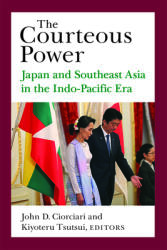 The Courteous Power 92: Japan and Southeast Asia in the Indo-Pacific Era (ISBN: 9780472054978)