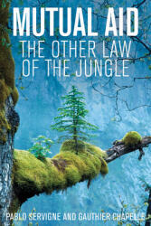 Mutual Aid: The Other Law of the Jungle (ISBN: 9781509547920)