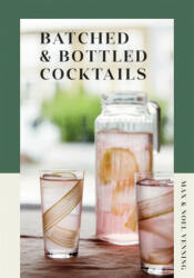 Batched & Bottled Cocktails - VENNING MAX (ISBN: 9781787138452)